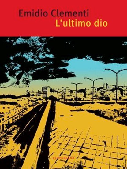 L'ultimo dio, Emidio Clementi - Ebook - 9788889113851
