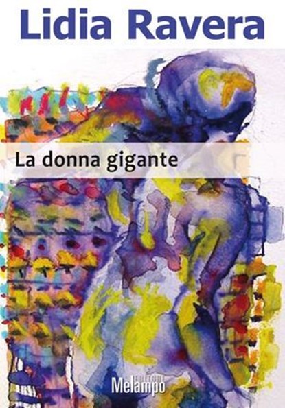 La donna gigante, Lidia Ravera - Ebook - 9788889533895