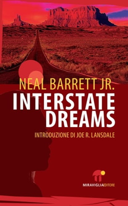 Interstate Dreams, Neal Barrett Jr. - Ebook - 9788889993415