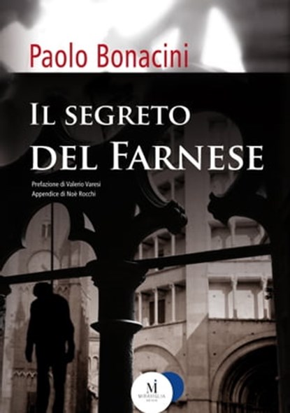 Il segreto del Farnese, Paolo Bonacini ; Valerio Varesi - Ebook - 9788889993613