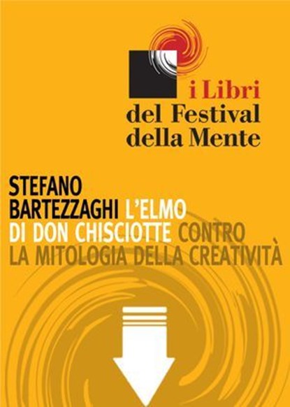 L' elmo di Don Chisciotte. Contro la mitologia della creatività, Stefano Bartezzaghi - Ebook - 9788890525650