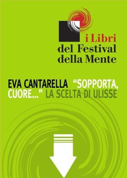 «Sopporta, cuore...» La scelta di Ulisse, Eva Cantarella - Ebook - 9788890525674
