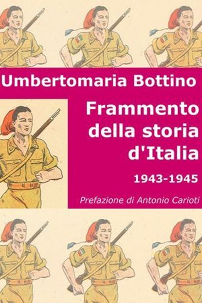 Frammento della storia d'Italia, Umbertomaria Bottino - Ebook - 9788891064592