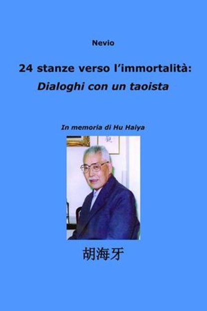 24 stanze verso l'immortalità: Dialoghi con un taoista, nevio capodagli - Ebook - 9788891086235