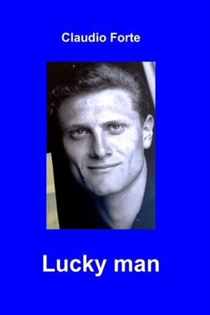 Lucky man, Claudio Forte - Ebook - 9788891086365