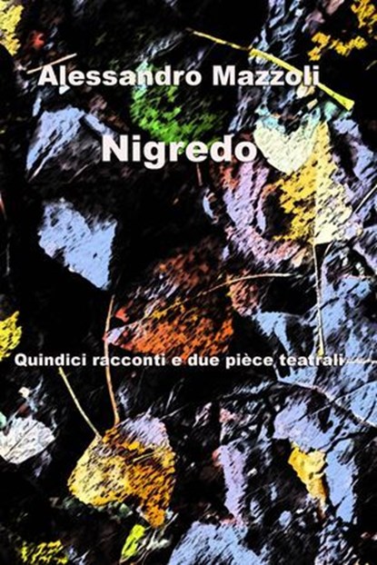 Nigredo, Alessandro Mazzoli - Ebook - 9788891099372
