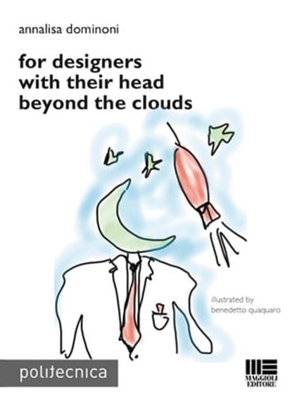 For designers with their head beyond the clouds, Annalisa Dominoni - Ebook - 9788891612250