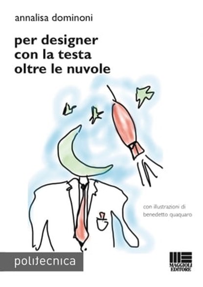 Per designer con la testa oltre le nuvole, Annalisa Dominoni - Ebook - 9788891612274