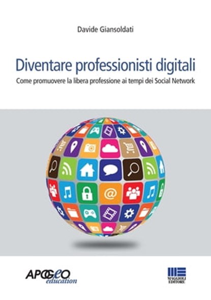 Diventare professionisti digitali, Davide Giansoldati - Ebook - 9788891613639