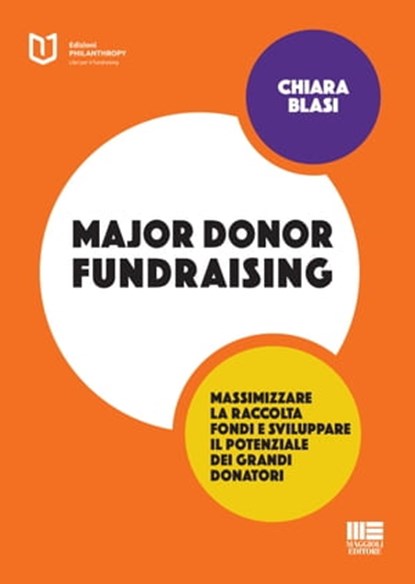 Major Donor Fundraising, Chiara Blasi - Ebook - 9788891624239
