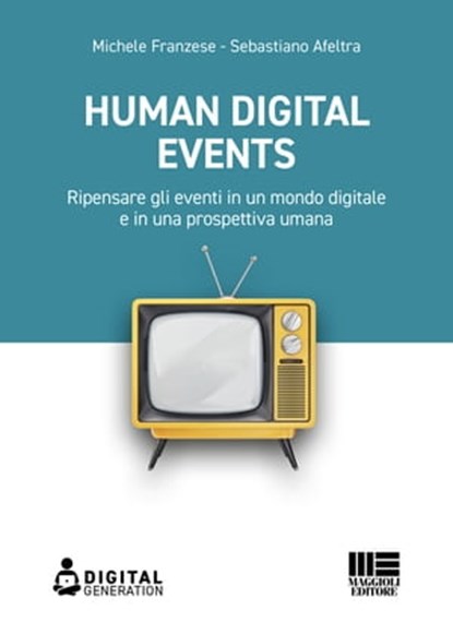 Human Digital Events, Michele Franzese ; Sebastiano Afeltra - Ebook - 9788891655639