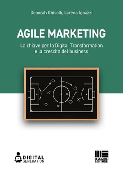 Agile marketing, Deborah Ghisolfi ; Lorena Ignazzi - Ebook - 9788891658128
