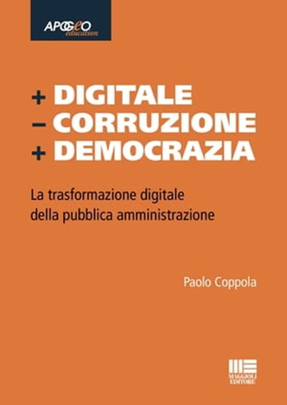 + Digitale – Corruzione + Democrazia, Paolo Coppola - Ebook - 9788891658425