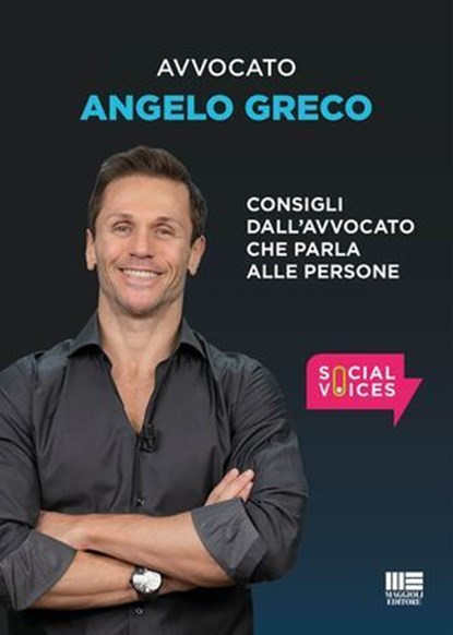 Consigli dall'avvocato che parla alle persone, Angelo Greco - Ebook - 9788891679116
