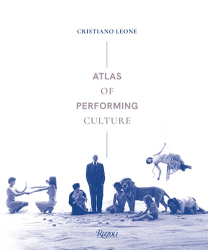 Atlas of Performing Culture, Cristiano Leone - Gebonden - 9788891838018