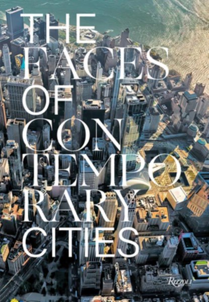 The Faces of Contemporary Cities, Davide Ponzini - Gebonden - 9788891838759