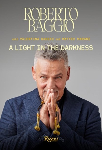 A Light in the Darkness, Roberto Baggio - Paperback - 9788891846839