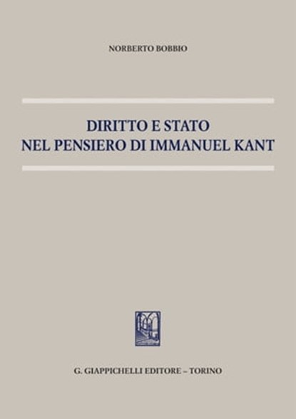 Diritto e Stato nel pensiero di Immanuel Kant, Norberto Bobbio - Ebook - 9788892150829