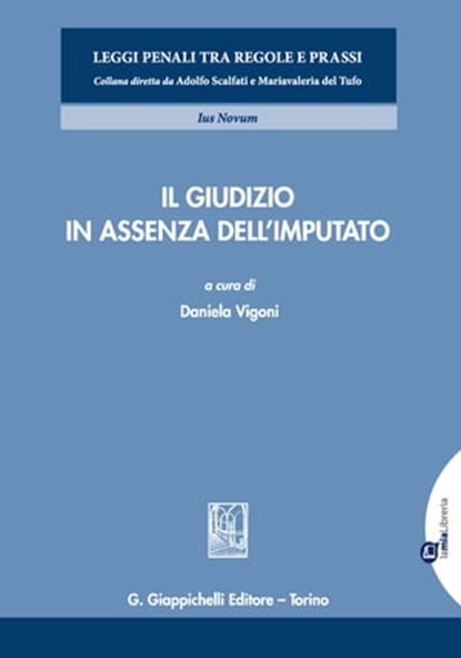 Il giudizio in assenza dell'imputato, Roberta Casiraghi ; Daniela Vigoni ; Lucio Bruno Cristiano Camaldo - Ebook - 9788892157552