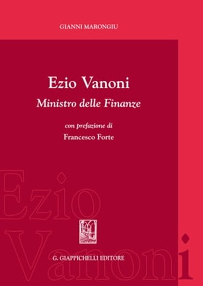 Ezio Vanoni ministro delle finanze, Gianni Marongiu - Ebook - 9788892158733