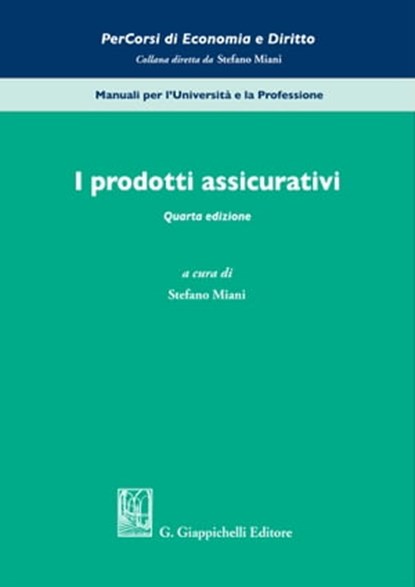 I prodotti assicurativi, Stefano Miani ; Alberto Dreassi ; Lembo Massimo - Ebook - 9788892165618