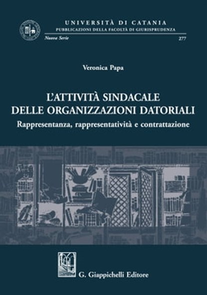 Attività sindacale delle organizzazioni datoriali, Veronica Papa - Ebook - 9788892166097