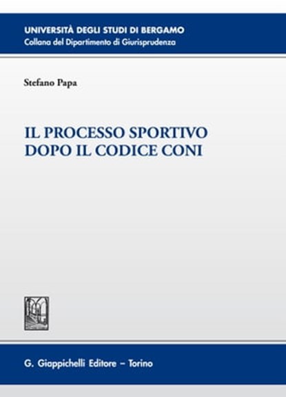 Il processo sportivo dopo il codice Coni, Stefano Papa - Ebook - 9788892169197