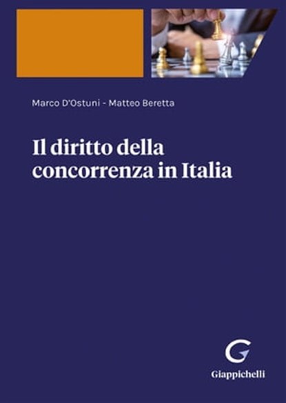 Il diritto della concorrenza in Italia - e-Book, Matteo Beretta ; Marco D'Ostuni - Ebook - 9788892198739