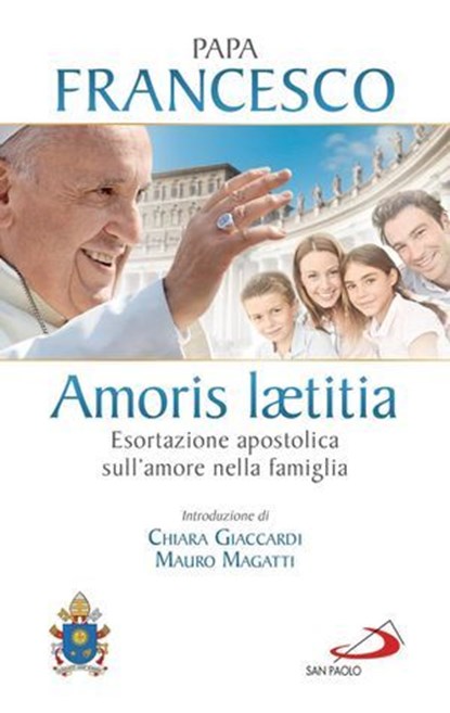 Amoris laetitia. Esortazione apostolica sull'amore nella famiglia. Introduzione di Chiara Giaccardi e Mauro Magatti, Papa Francesco - Ebook - 9788892202511
