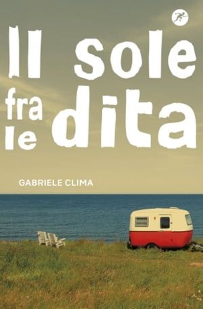 Il sole fra le dita, Gabriele Clima - Ebook - 9788892203013