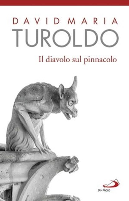Il diavolo sul pinnacolo. Le tentazioni di Gesù, David Maria Turoldo - Ebook - 9788892203280