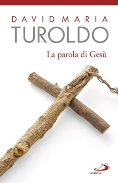 La parola di Gesù, David Maria Turoldo - Ebook - 9788892203464