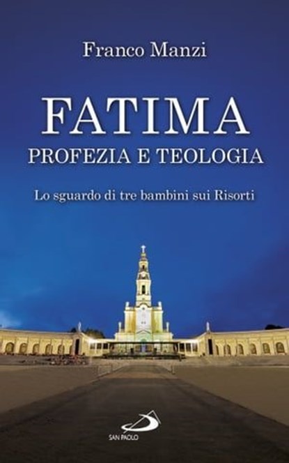 Fatima, profezia e teologia, Franco Manzi - Ebook - 9788892203952