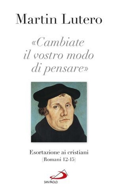 Cambiate il vostro modo di pensare, Martin Lutero - Ebook - 9788892203976