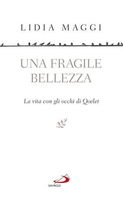 Una fragile bellezza, Lidia Maggi - Ebook - 9788892204379