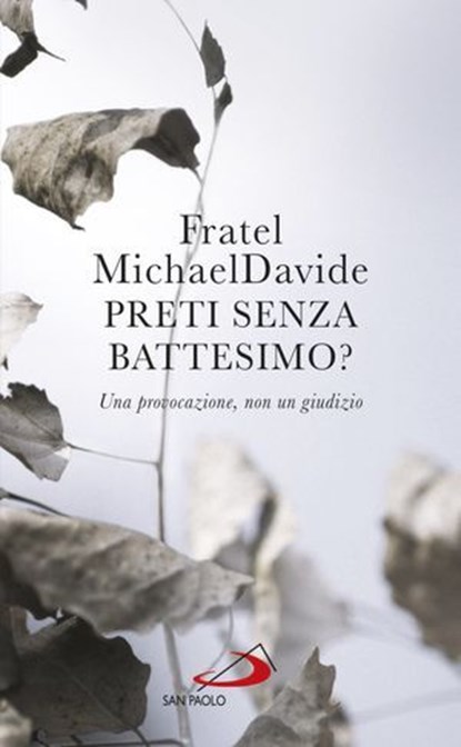 Preti senza battesimo?, MichaelDavide Semeraro - Ebook - 9788892206205