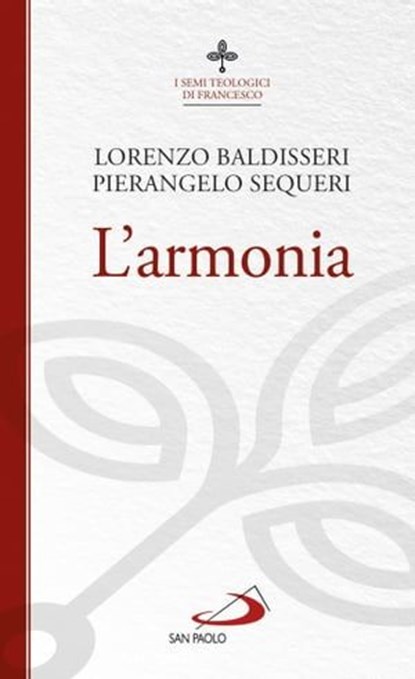 L'armonia, Pierangelo Sequeri ; Lorenzo Baldisseri - Ebook - 9788892206311