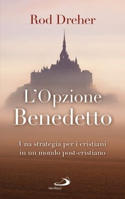 L'opzione Benedetto, Rod Dreher - Ebook - 9788892206434