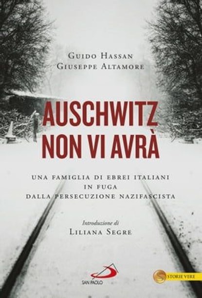 Auschwitz non vi avrà, Giuseppe Altamore ; Guido Hassan - Ebook - 9788892207301