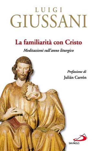 La Familiarità con Cristo, Luigi Giussani - Ebook - 9788892207530