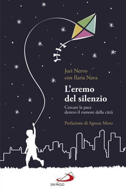 L'eremo del silenzio, Ilaria Nava ; Juri Nervo - Ebook - 9788892208209