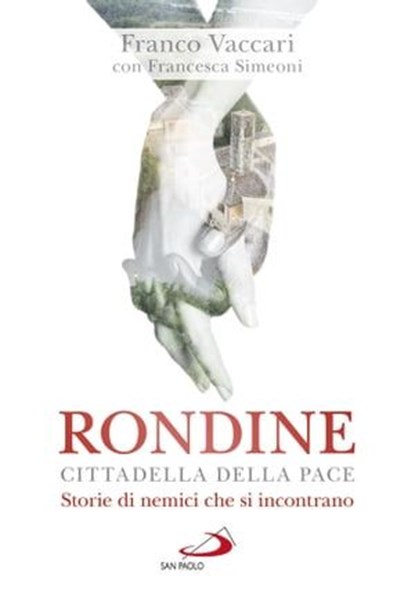 Rondine Cittadella della Pace, Francesca Simeoni ; Franco Vaccari - Ebook - 9788892208346
