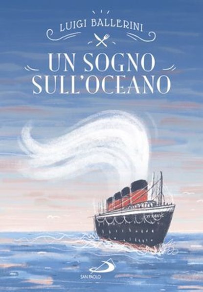 Un sogno sull'oceano, Luigi Ballerini - Ebook - 9788892208360