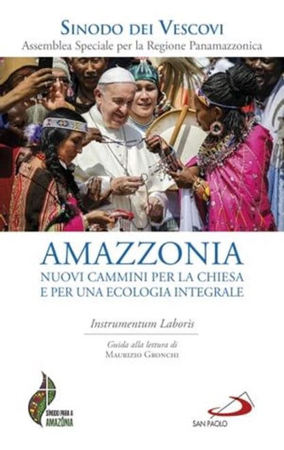 Amazzonia: nuovi cammini per la chiesa e per una ecologia integrale, Papa Francesco - Ebook - 9788892208384