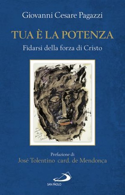 Tua è la potenza, Giovanni Cesare Pagazzi - Ebook - 9788892208902