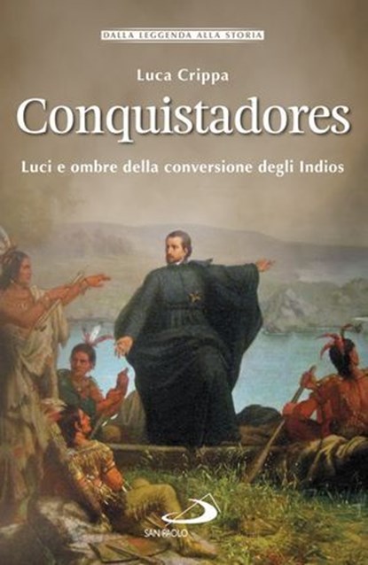 Conquistadores, Luca Crippa - Ebook - 9788892209060