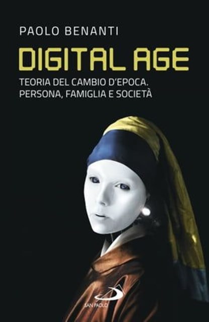 Digital age, Paolo Benanti - Ebook - 9788892209626