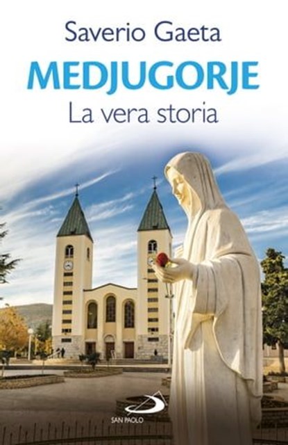 Medjugorje, Saverio Gaeta - Ebook - 9788892209725