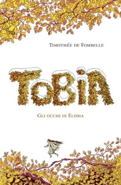 Tobia, Timothée De Fombelle - Ebook - 9788892209787