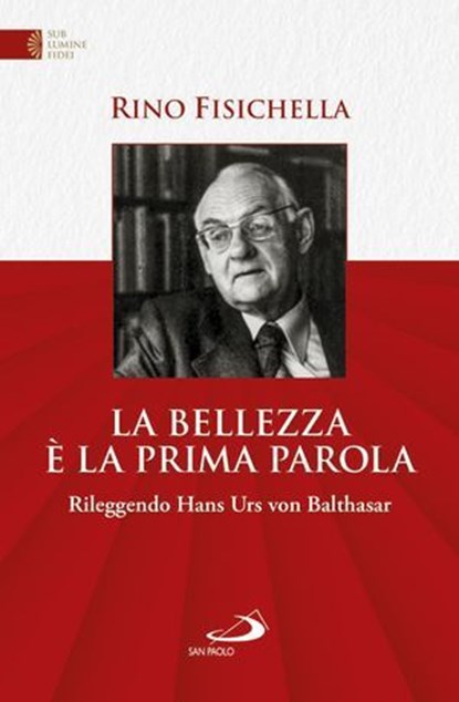 La bellezza è la prima parola, Rino Fisichella - Ebook - 9788892230415